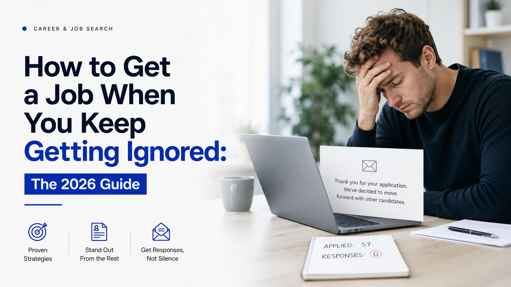 How to Get a Job When You Keep Getting Ignored: The 2026 Guide
